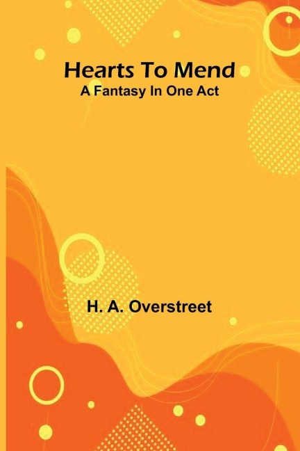 Hearts To Mend: A Fantasy In One Act