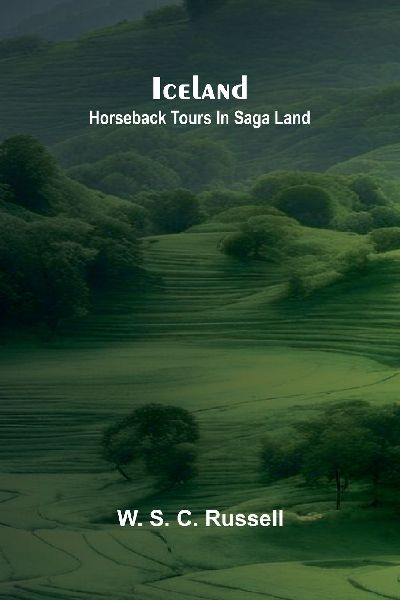 Iceland: Horseback Tours In Saga Land