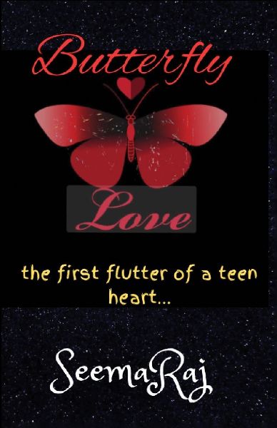 Butterfly Love: The First Flutter of a Teen Heart...