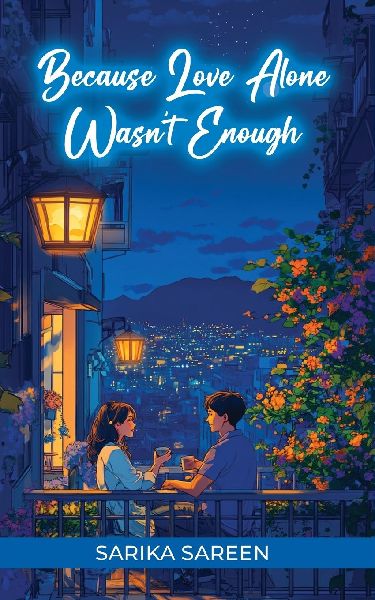 Because Love Alone Wasn't Enough