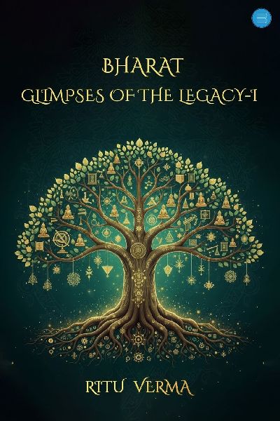Bharat- Glimpses of the Legacy-I