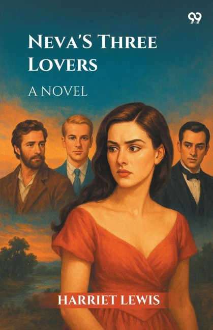 Nevas Three Lovers A Novel
