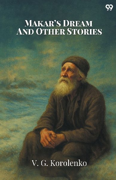 Makar's Dream And Other Stories