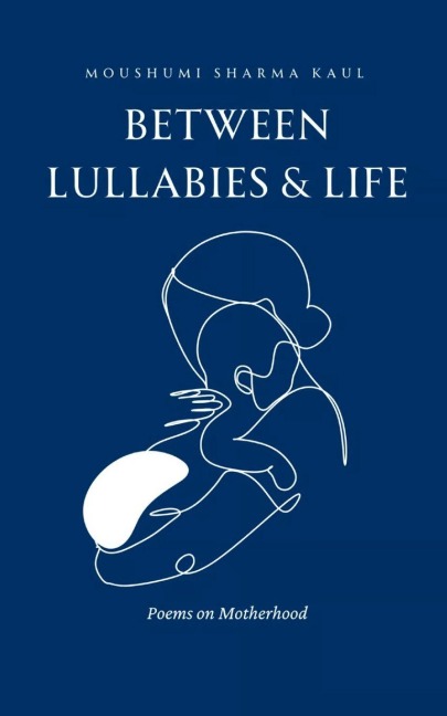 Between Lullabies and Life