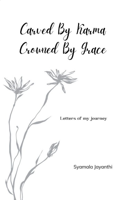 Carved by Karma, Crowned by Grace