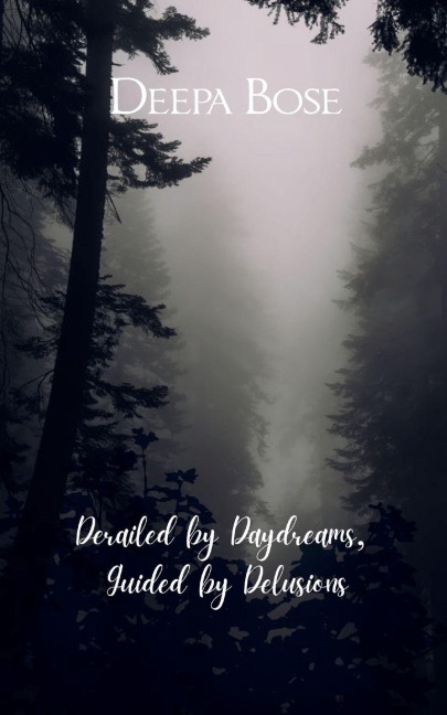 Derailed by Daydreams, Guided by Delusions