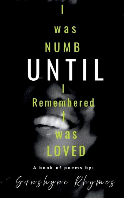"I was numb until I remembered I was loved"