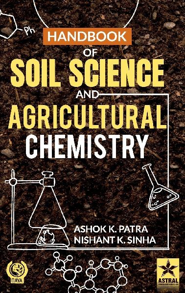 Handbook of Soil Science and Agricultural Chemistry