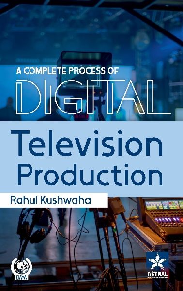 Complete Process of Digital Television Production