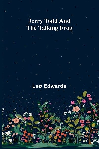Jerry Todd And The Talking Frog