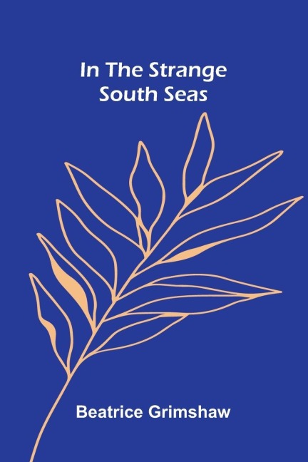In The Strange South Seas