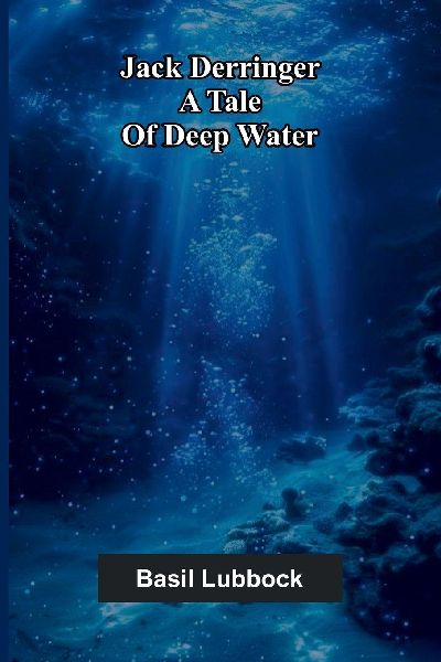 Jack Derringer: A Tale Of Deep Water
