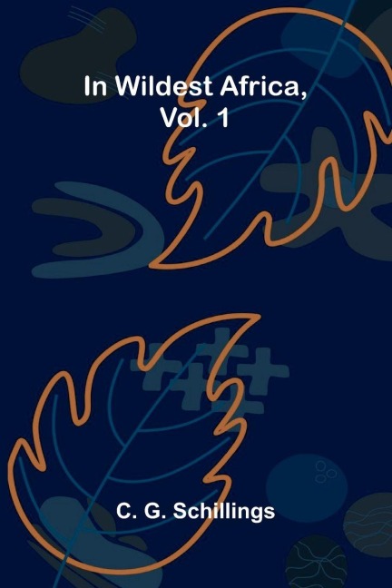 In Wildest Africa, Vol. 1