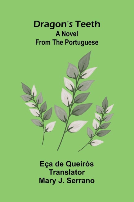 Dragon'S Teeth: A Novel From The Portuguese