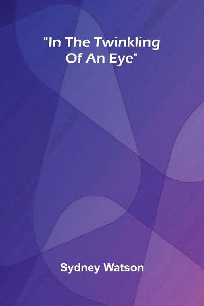 In The Twinkling Of An Eye