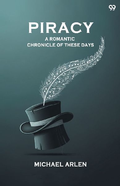 Piracy A Romantic Chronicle Of These Days