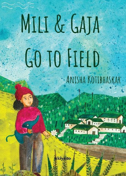 Mili & Gaja Go to Field