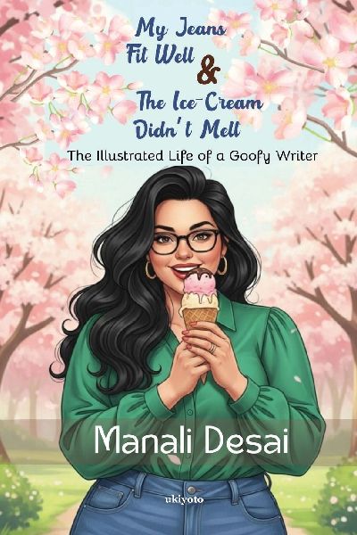 My Jeans Fit Well & The Ice-Cream Didnt Melt