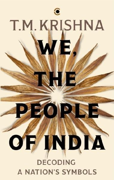 We, the People of India: Decoding a Nations Symbols