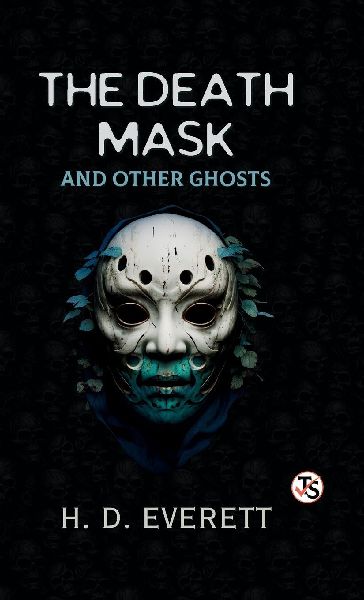 The Death Mask And Other Ghosts