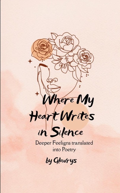 Where My Heart Writes in Silence