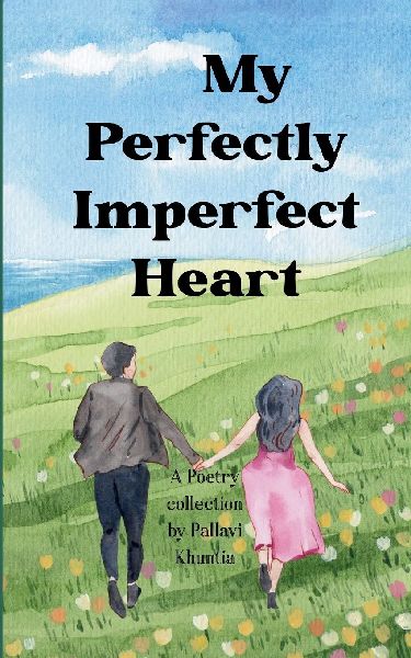 My perfectly imperfect Heart  When the heart chooses, the soul loses itself