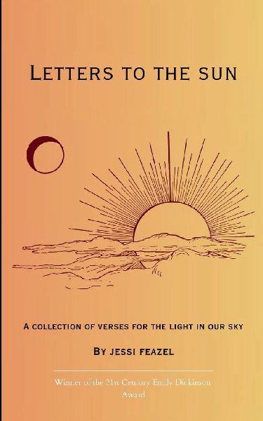 Letters to the Sun A collection of verses for the light in our sky