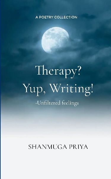 Therapy? Yup, Writing! - Unfiltered feelings