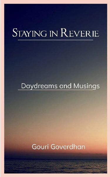 Staying in Reverie  Daydreams and Musings
