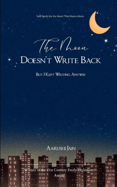 The Moon Doesn't Write Back