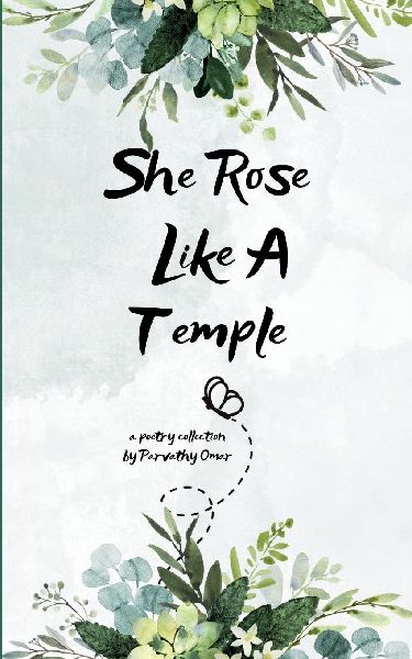 She Rose Like a Temple   A Collection of Chaos, Calm, and Closure