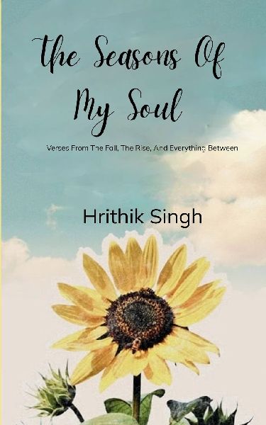 The Seasons Of My Soul - "Verses From The Fall, The Rise, And Everything Between"
