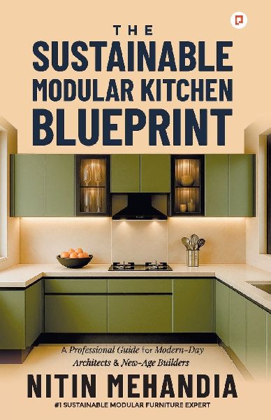 The Sustainable Modular Kitchen Blueprint: A Professional Guide for Modern-Day Architects & New-Age Builder