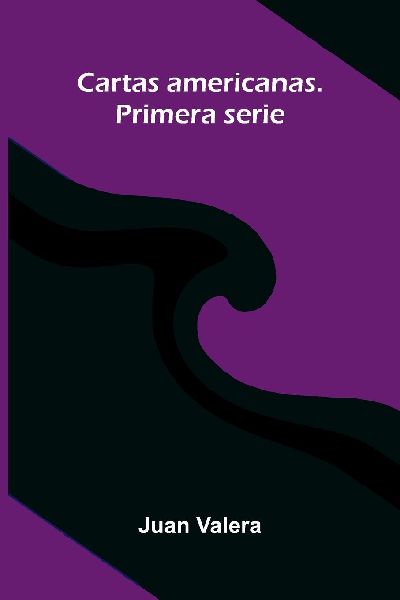 Cartas Americanas. Primera Serie