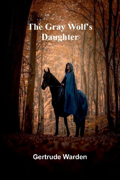 The Gray Wolfs Daughter