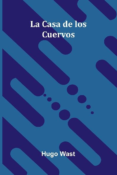 La Casa De Los Cuervos
