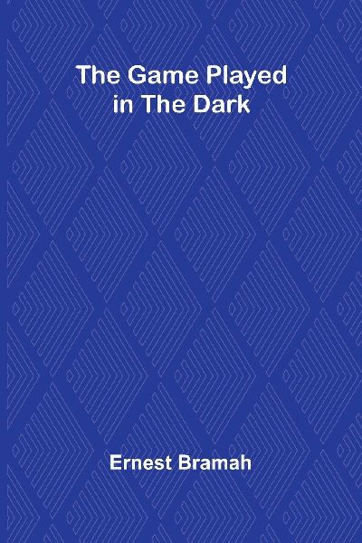 The Game Played in the Dark