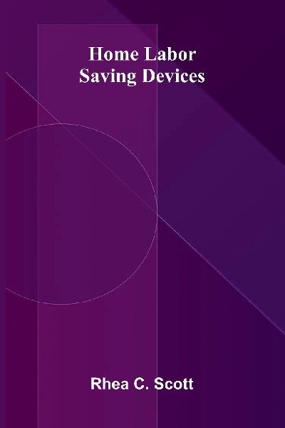 Home Labor Saving Devices