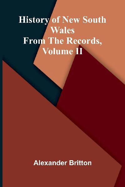 History Of New South Wales From The Records, Volume Ii