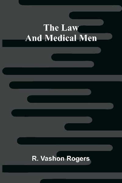 The Law and Medical Men