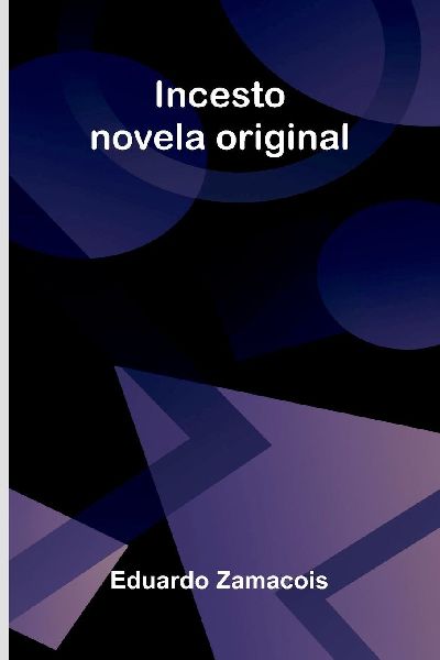 Incesto: Novela Original