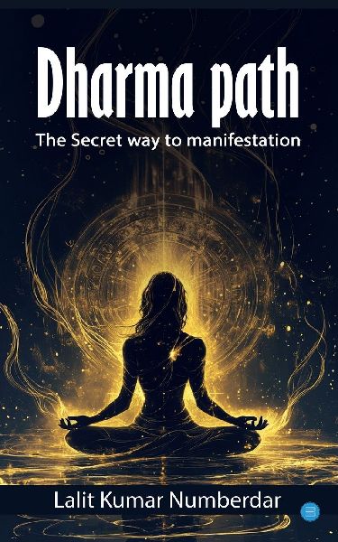 Dharma path: The Secret way to manifestation