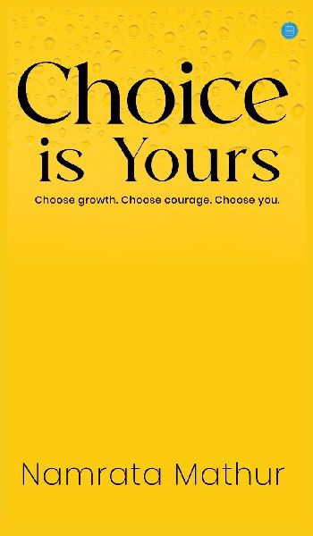 Choice is Yours