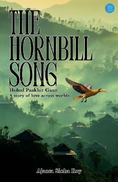 "The Hornbill Song": Holud Paakhir Gaan