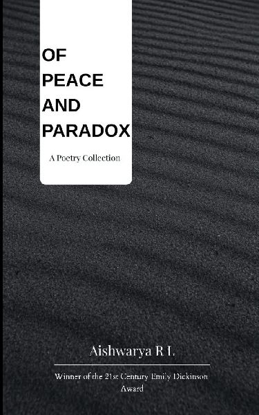 Of Peace and Paradox A Poetry Collection