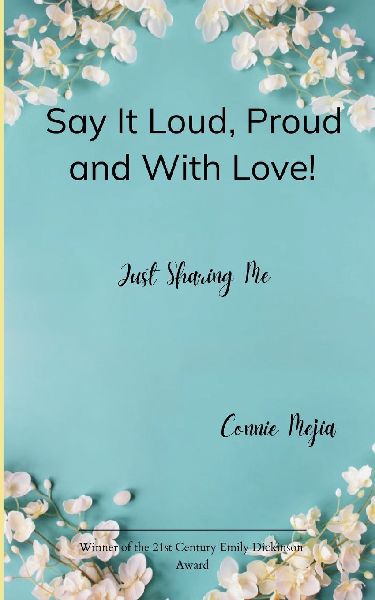 Say It Loud, Proud and With Love! Just Sharing Me