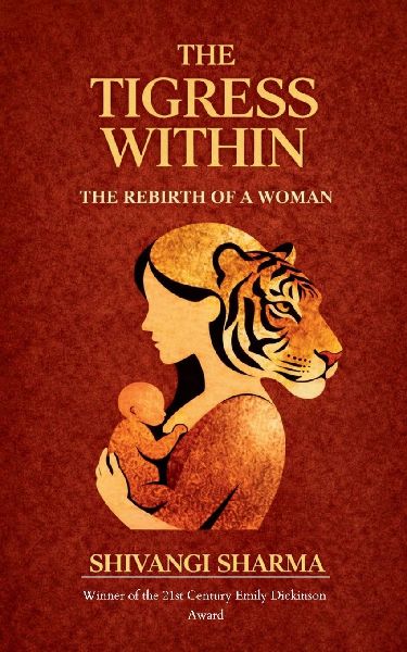 THE TIGRESS WITHIN The Rebirth of a Woman