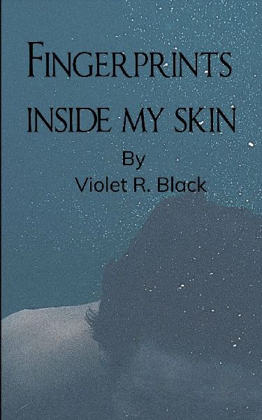 Fingerprints Inside My Skin