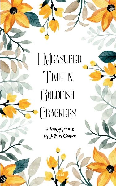 I Measured Time in Goldfish Crackers