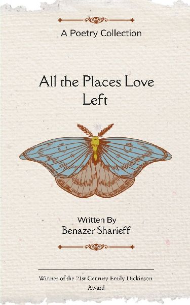 All the Places Love Left Poems on Love, Loss, and Coming home to Yourself